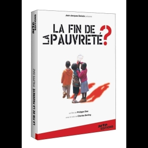 La Fin de la pauvreté ? ARTE  Philippe Diaz