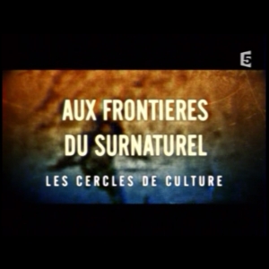 Aux Frontieres Du Surnaturel - Les Cercles De Culture Crop Circles