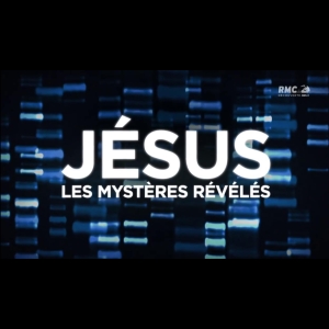 [Serie] Jésus, les mystères révélés RMC