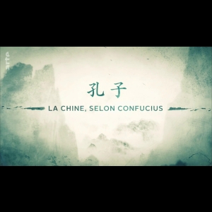 La Chine, selon Confucius ARTE  Hugo MacGregor