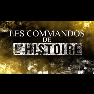 [Serie] Les commandos de l'histoire