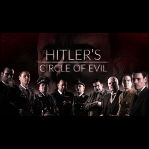 [Serie] Hitler et le cercle du mal Ashley Morris  Guy Smith  Matthew Hinchcliffe  Simon Deeley  Vicky Matthews