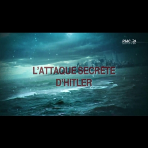 L'attaque secrète d'Hitler RMC