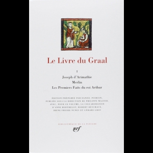 Le Livre du Graal, tome 1 Daniel Poirion  Philippe Walter