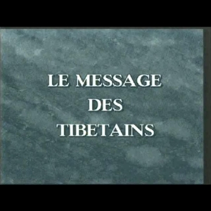 [Serie] Le message des Tibétains  Arnaud DESJARDINS