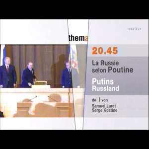 Thema - La Russie Selon Poutine ARTE