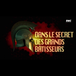 [Serie] Dans le secret des grands bâtisseurs RMC