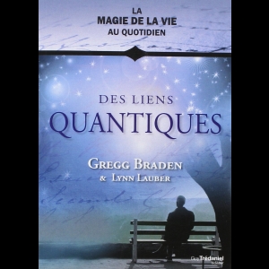 Des liens quantiques Gregg Braden