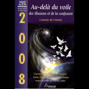 Au-delà du voile des illusions et de la confusion - 2008 L'année de l'Unité 