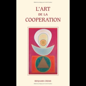 L'Art de la Cooperation Benjamin Creme