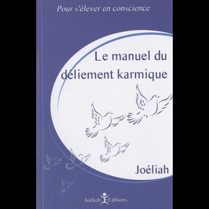 Manuel du déliement karmique Joéliah