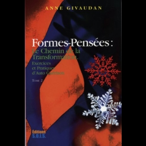 Formes-Pensées : le Chemin de la Transmutation, Tome 2