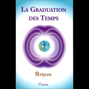 Tome 1 - La Graduation des Temps Kryeon  Lee Carroll