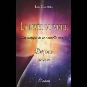 Tome 9 - La levée du voile Kryeon  Lee Carroll