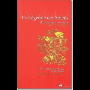 La Légende des Soleils : Mythes aztèques des origines Jean Rose