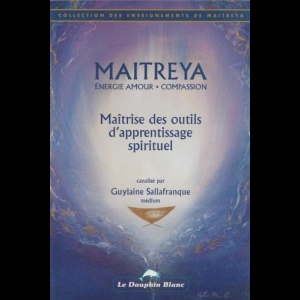 Maîtise des outils d'apprentissage spirituel Guylaine Sallafranque