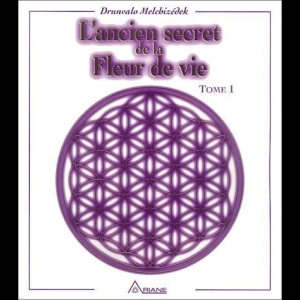 L'ancien secret de la Fleur de vie, Tome 1 Drunvalo Melchizédek