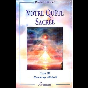 Tome 3 - Votre quête sacrée Ronna Herman