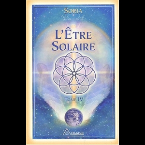 L'être solaire - Tome 4 Soria