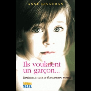 Ils voulaient un garçon... Anne Givaudan