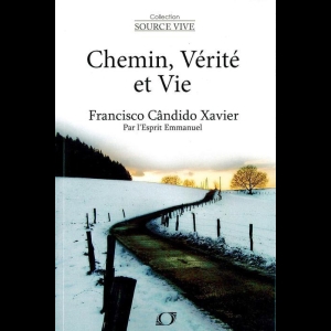 [SV] Emmanuel  - Tome 1 - Chemin, Verite et Vie Chico Xavier