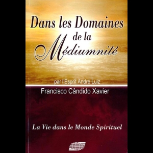 [LVDMS] André Luiz - Tome 8 - Dans les domaines de la médiumnité  Chico Xavier