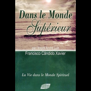 [LVDMS] André Luiz - Tome 5 - Dans le monde supérieur  Chico Xavier