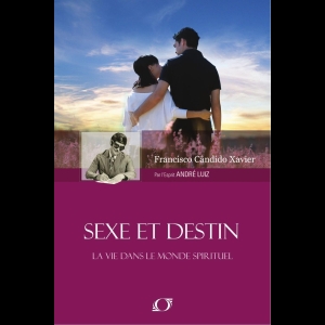 [LVDMS] André Luiz - Tome 12 - Sexe Et Destin Chico Xavier