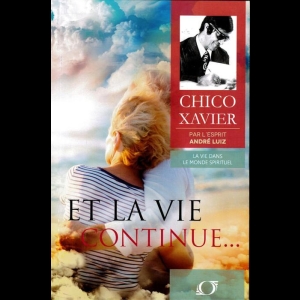 [LVDMS] André Luiz - Tome 13 - Et la vie continue Chico Xavier