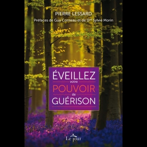 Eveillez votre pouvoir de guérison 