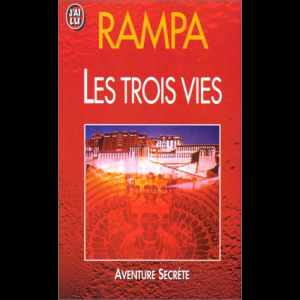 Les trois vies T-Lobsang Rampa