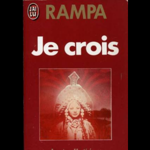 Je crois T-Lobsang Rampa