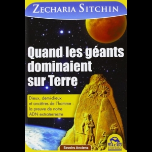 Quand les géants dominaient sur Terre Zecharia Sitchin