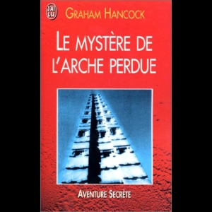 Le mystère de l'Arche perdue Graham Hancock