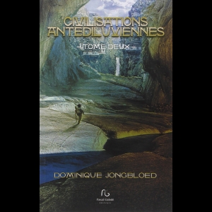 Civilisations antédiluviennes - Tome 1 Dominique Jongbloed