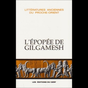 L'Épopée de Gilgamesh Raymond-Jacques Tournay  Aaron Shaffer 