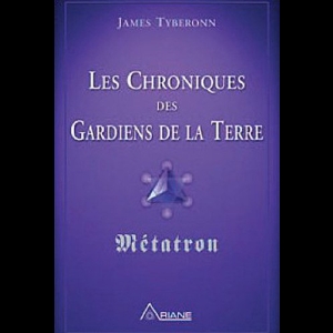 Les Chroniques des Gardiens de la Terre - Métatron