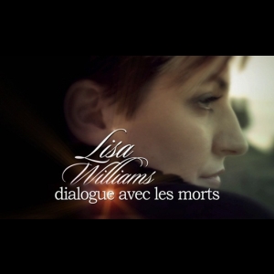 [Serie] Lisa Williams - Dialogue avec les morts 