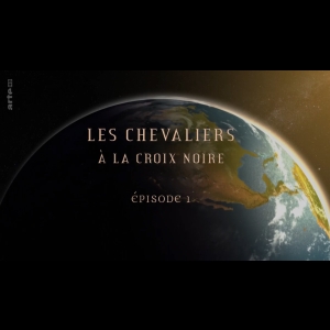 [Serie] Les chevaliers à la croix noire