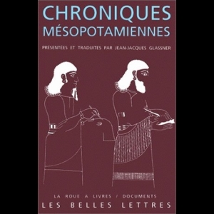 Chroniques mésopotamiennes Jean-Jacques Glassner