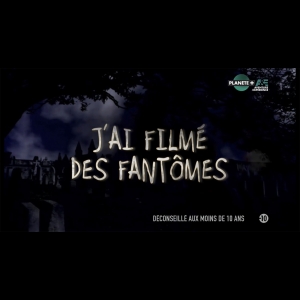 [Serie] J’ai Filmé Des Fantômes