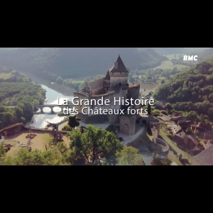 La grande histoire des chateaux forts