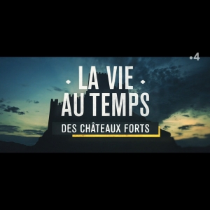 La vie au temps des châteaux forts