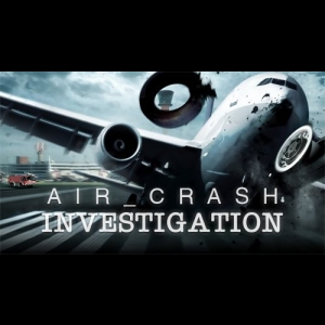 Air Crash/Mayday/Danger dans les airs/Air Emergency/Air Crash Investigation