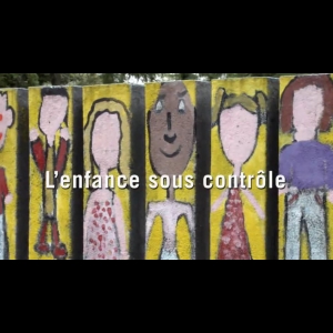 L'Enfance sous contrôle