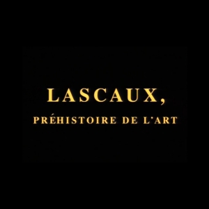 Lascaux, préhistoire de l'art