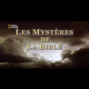 [Serie] Les Mystères de la Bible (Nat Geo)