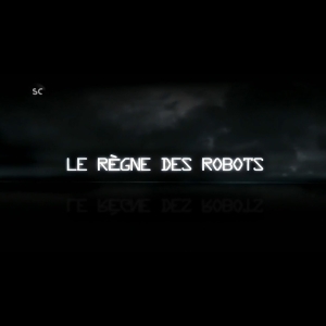 Le Règne des Robots