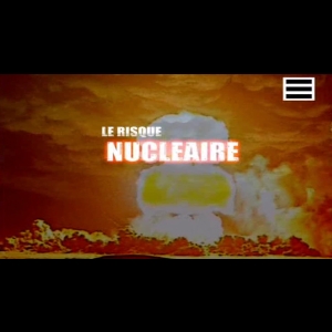 Demain l’apocalypse ? Le risque nucléaire