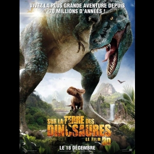 Sur la terre des dinosaures, le film 3D